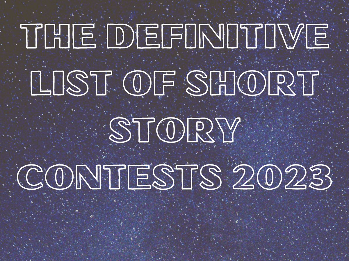 The Definitive List of Short Stories Contests in 2023 2024 Win